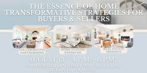The Essence of Home: Transformative Strategies for Buyers & Sellers