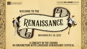 Welcome to the Renaissance! A Concert in the Cosmos with the Louisiana Renaissance Festival