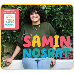 GOOD THINGS: An Evening with Samin Nosrat