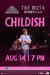 The Moth Story SLAM: Childish