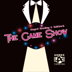 The Game Show (Staged Reading & Talkback)