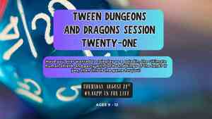 Tween Dungeons & Dragons Session 21