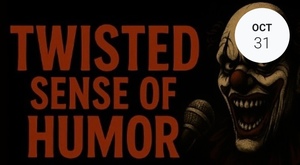 Twisted Sense of Humor Halloween Comedy Showcase