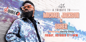 A Tribute to Michael Jackson & Usher ft: Kenny Sway at The Tin Pan