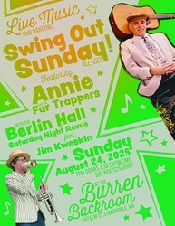 Swing Out Sunday - Annie and the Fur Trappers w/The Berlin Hall Saturday Night Review ft. Jim Kwesk