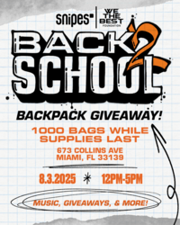 Miami: SNIPES Hosts Back-to-School Giveaway at We The Best Store; Sunday, August 3