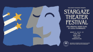 Stargaze Theater Festival: Five Original Short Plays