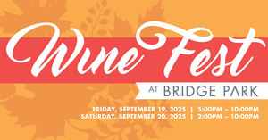 2025 North Market Wine Fest at Bridge Park