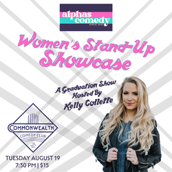 WOMEN'S STAND-UP SHOWCASE GRADUATION SHOW presented by ALPHAS and Commonwealth Comedy Club