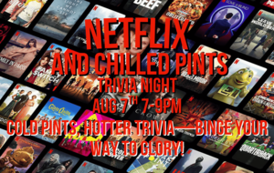 Netflix & Chilled Pints Trivia Night