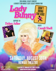 LADY BUNNY'S DON'T BRING THE KIDS COMEDY SHOW AT THE HAWAII THEATRE