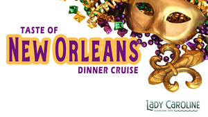 Taste of NOLA Dinner on Lady Caroline