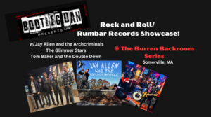 Bootleg Dan Presents: Rock and Roll/ Rumbar Records Showcase!