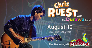 Blues Guitarist CHRIS RUEST Returns to Headline The Backstage with Durawa
