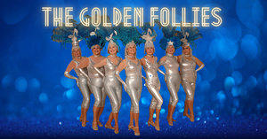 The Golden Follies Summer 2025