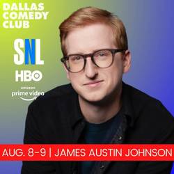 Dallas Comedy Club Presents: James Austin Johnson