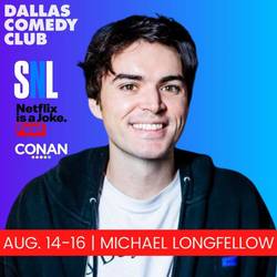 Dallas Comedy Club Presents: Michael Longfellow