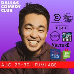 Dallas Comedy Club Presents: Fumi Abe
