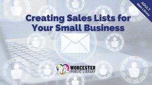 Creating Sales Lists for Your Small Business (September)