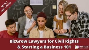 Lawyers for Civil Rights & Starting a Business 101 Workshop Featuring BizGrow