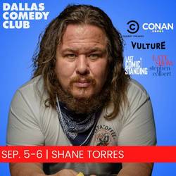Dallas Comedy Club Presents: Shane Torres