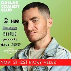 Dallas Comedy Club Presents: Ricky Velez