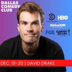 Dallas Comedy Club Presents: David Drake