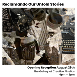 Reclamando Our Untold Stories Opening Reception