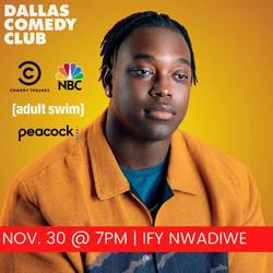 Dallas Comedy Club Presents: Ify Nwadiwe