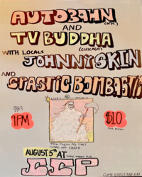AUTOBAHN (NYC) / TV BUDDHA (Chicago) / JOHNNY SKIN / SPASTIC BOMBASTIC