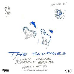 THE SCUMMIES (Rock Falls, IL) / PIGMALE BRAINS / LUNCH CLUB