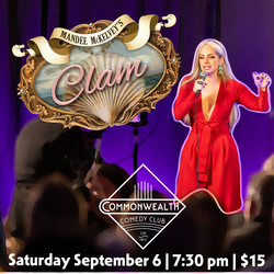 MANDEE MCKELVEY'S CLAM presented by Commonwealth Comedy Club