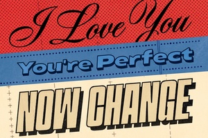 I Love You, You're Perfect, Now Change: a musical comedy, 8/8-8/10, Clayton Center for the Arts