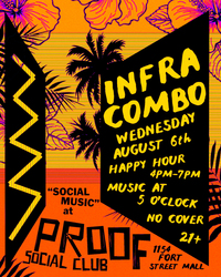 Infra Combo at Proof Social Club