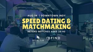 Speed Dating for Singles Ages 26-40 | Downtown Indianapolis