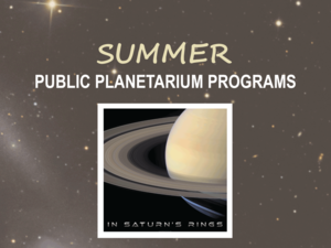 Summer Public Planetarium Program: In Saturn's Rings