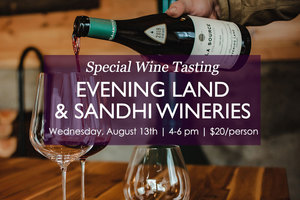 Special Wine Tasting - Evening Land & Sandhi Wineries