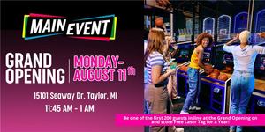 Main Event Grand Opening in Taylor!
