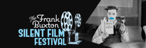 Frank Buxton Silent Film Festival 2025