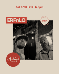 ERFnLo @ Bobby’s Eastside (FREE)