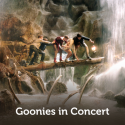 The Goonies in Concert (40th Anniversary!)