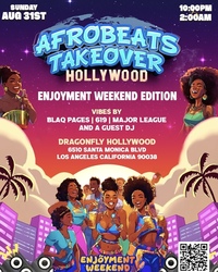 AFROBEATS TAKEOVER ENJOYMENT WEEKEND