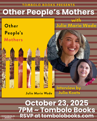 Other People's Mothers: An Evening with Julie Marie Wade