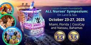 Human Growth Foundation's ALL Nurses' Symposium: On Land & Sea