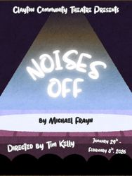 Tim Kelly directs NOISES OFF by Michael Frayn at Clayton Community Theatre Jan 29 - Feb 8, 2026