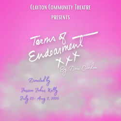 TERMS OF ENDEARMENT July 23-Aug 2, 2026, Clayton Community Theatre, directed by Jessica Johns Kelly