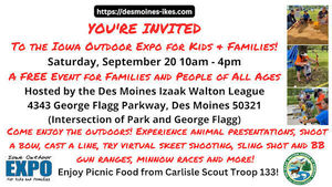 2025 Iowa Outdoor Expo Saturday, September 20 at The Des Moines Izaak Walton League - FREE Admission
