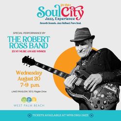 Soul in the City Jazz Experience featuring the Robert Ross Band