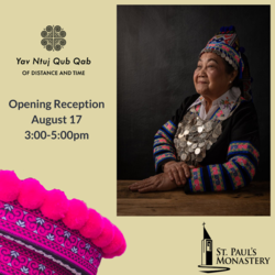 Yav Ntuj Qub Qab (Of Distance and Time) Opening Reception