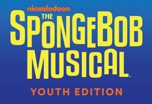 The Spongebob Musical: Youth Edition